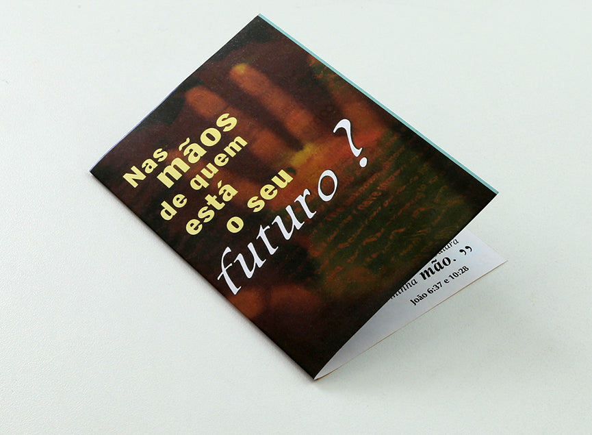 Nas mãos de quem está o seu futuro? - Milheiro - Dobrável - Sem personalização - cód. 1017